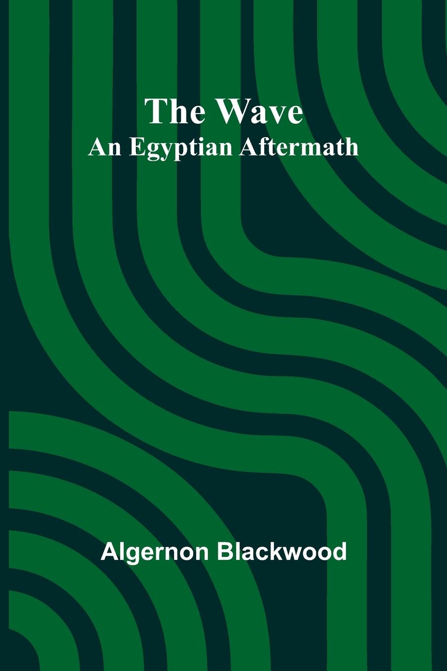 Knjiga The Wave Algernon Blackwood