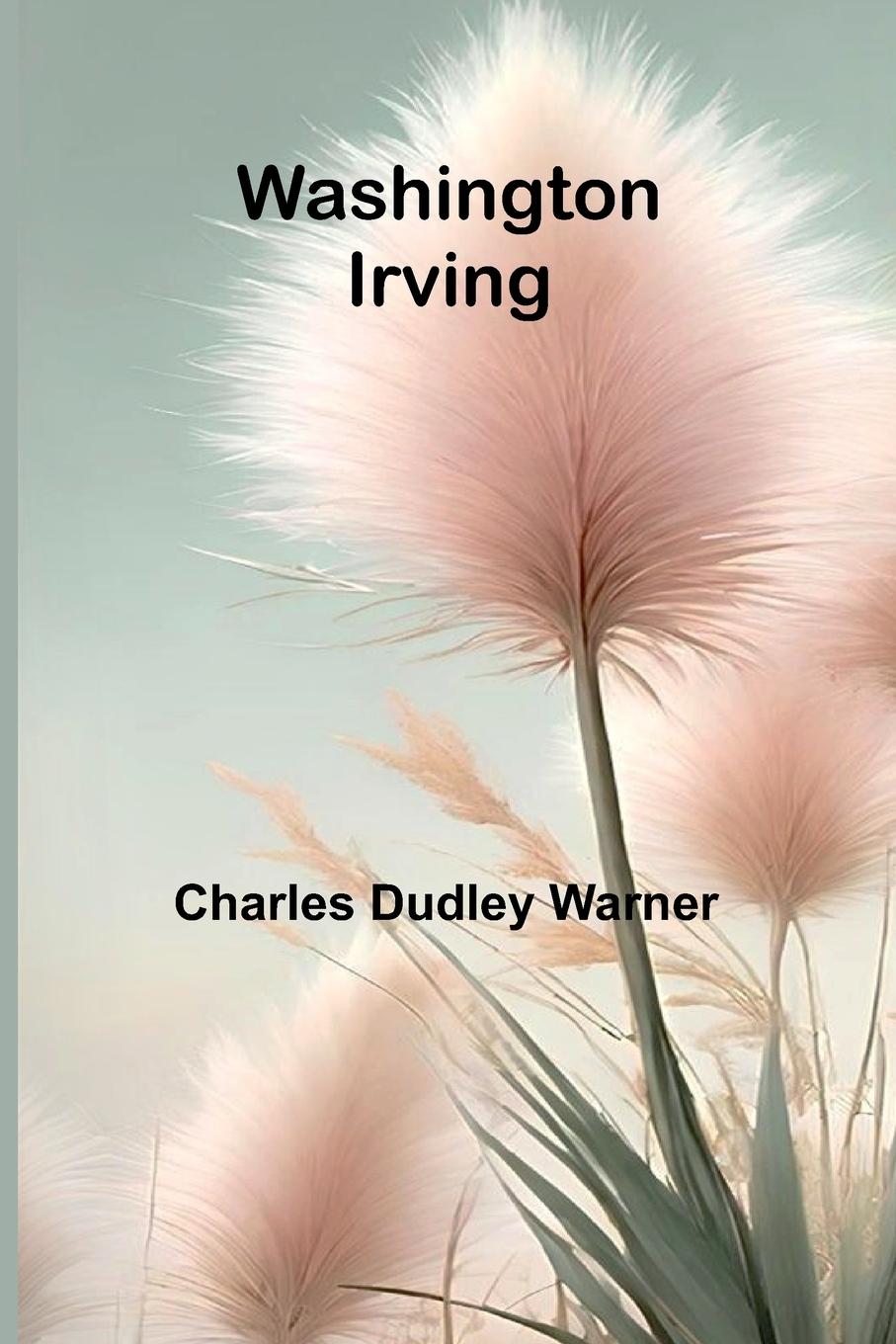 Kniha Washington Irving Charles Dudley Warner