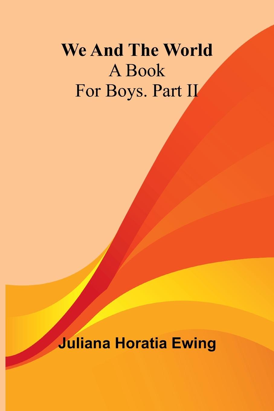 Kniha We And The World Juliana Horatia Ewing
