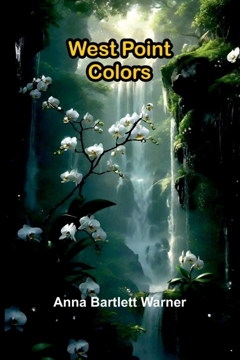Knjiga West Point Colors Anna Bartlett Warner
