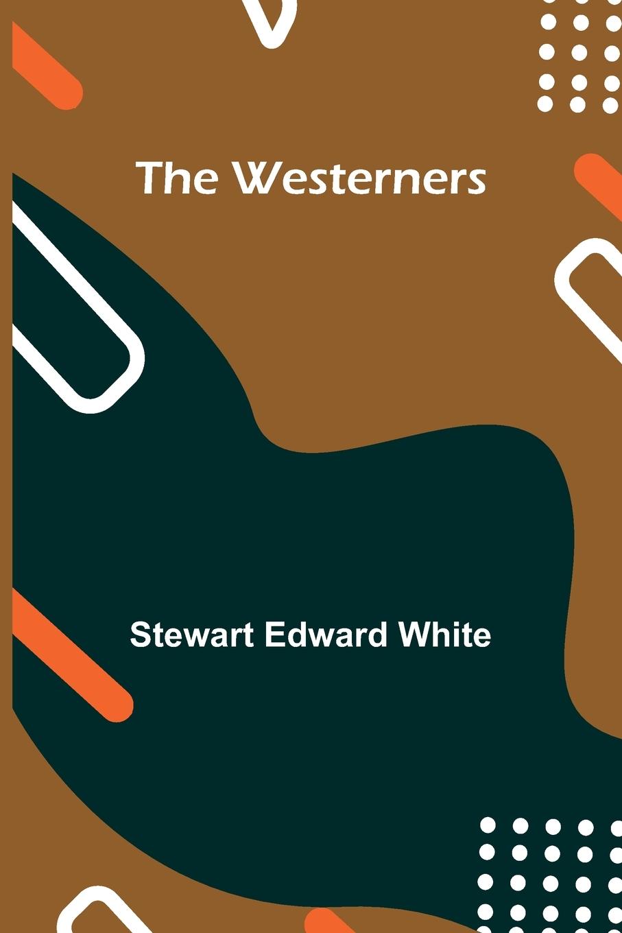 Knjiga The Westerners Stewart Edward White