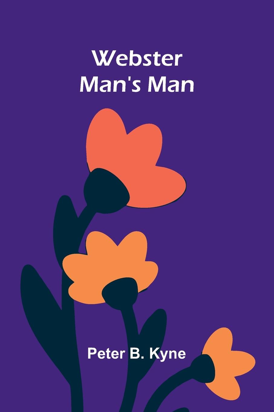 Kniha Webster Man'S Man Peter B. Kyne