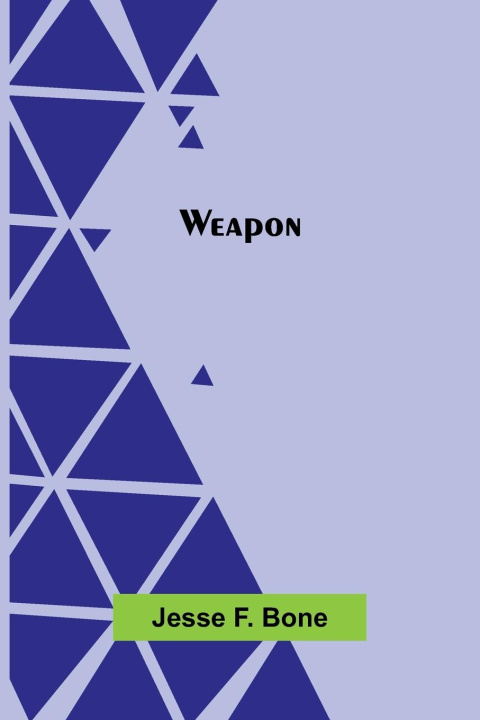 Knjiga Weapon Jesse F. Bone