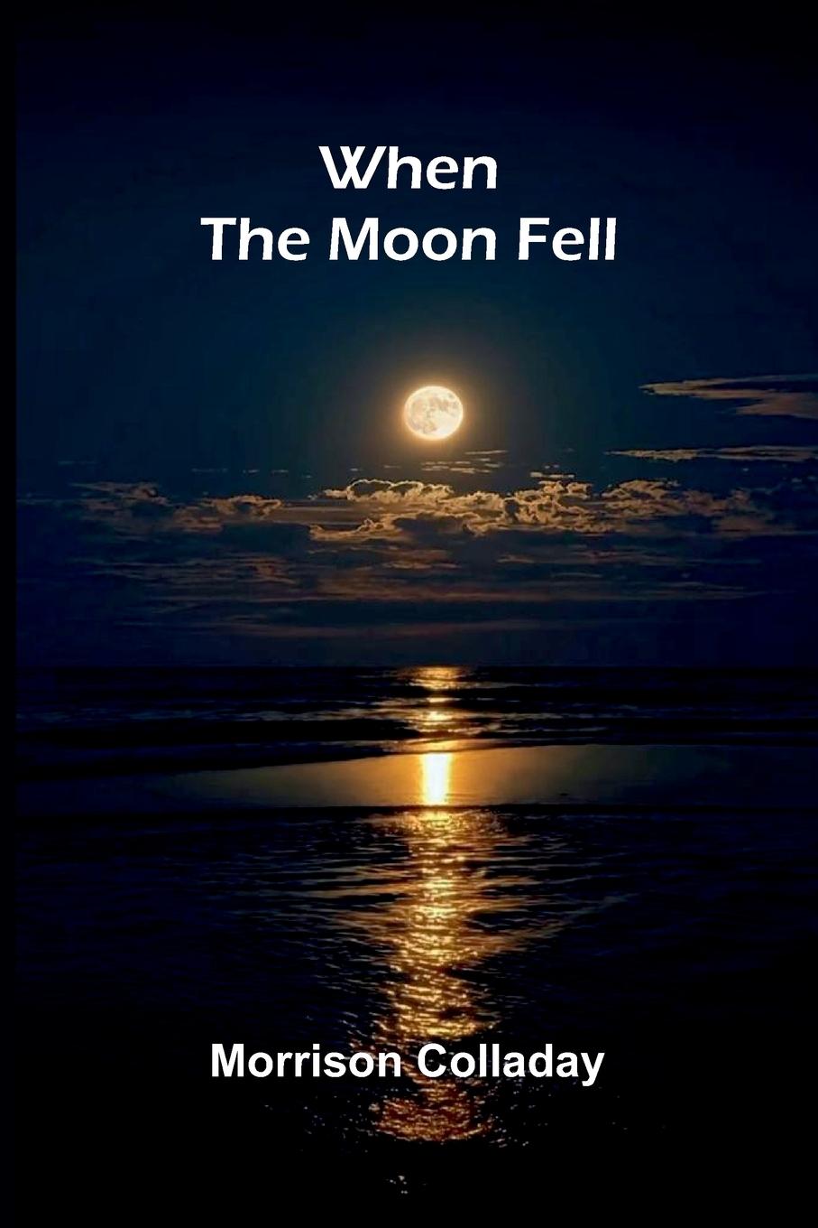 Kniha When The Moon Fell Morrison Colladay