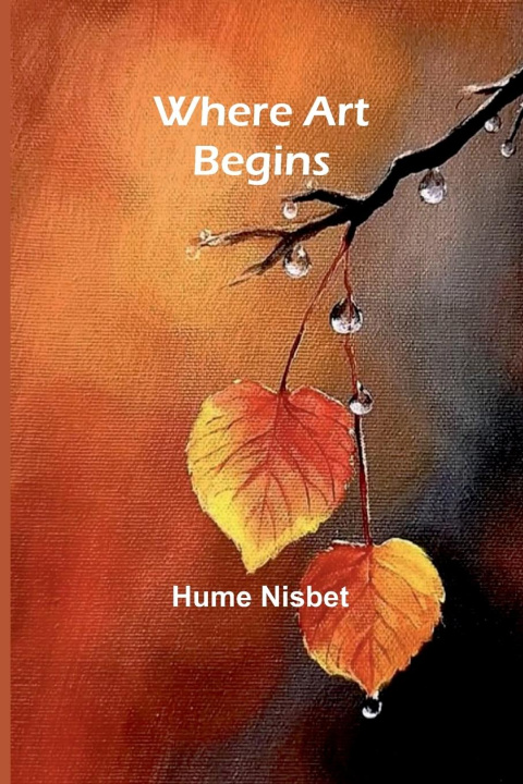 Книга Where Art Begins Hume Nisbet
