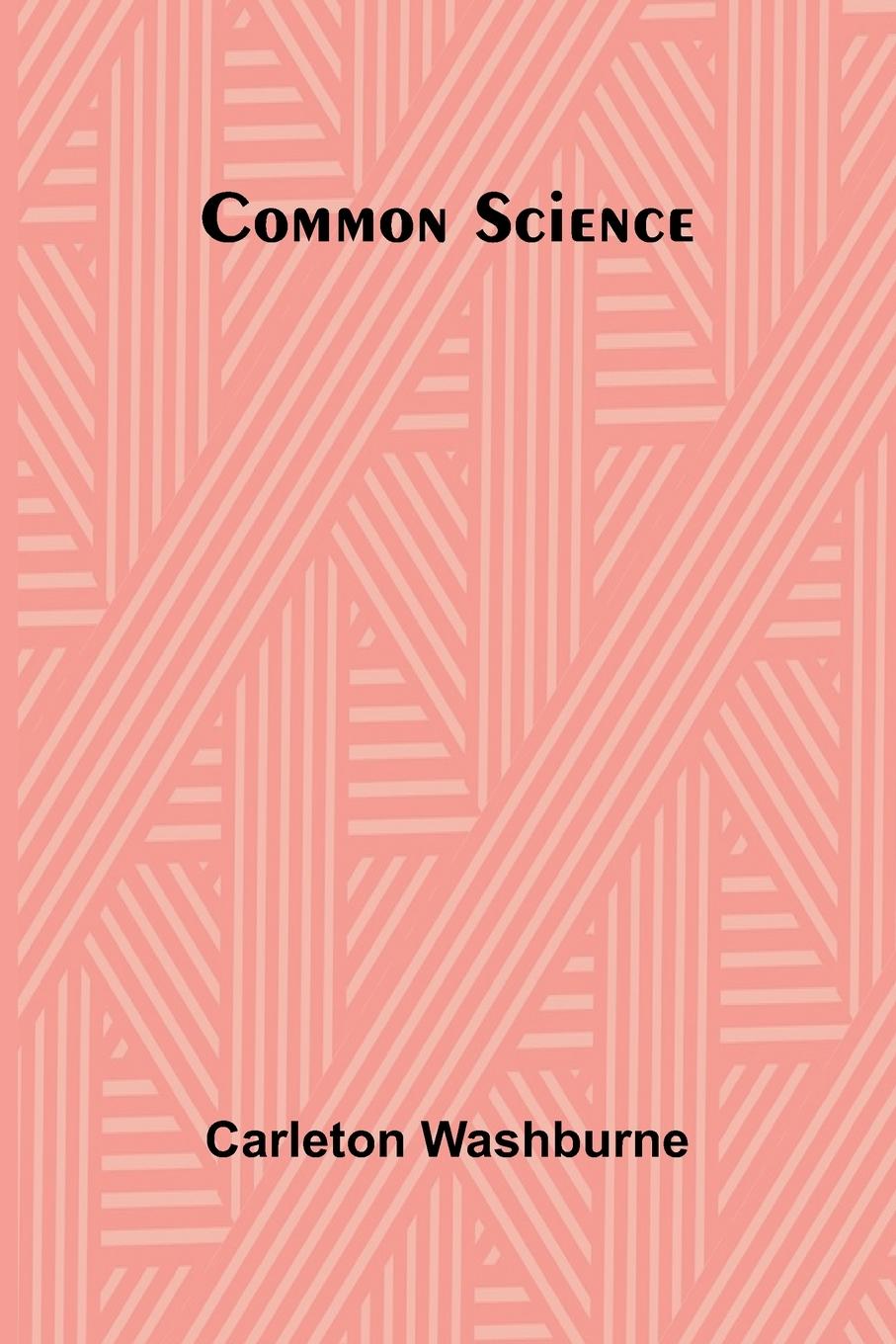 Kniha Common Science Carleton Washburne