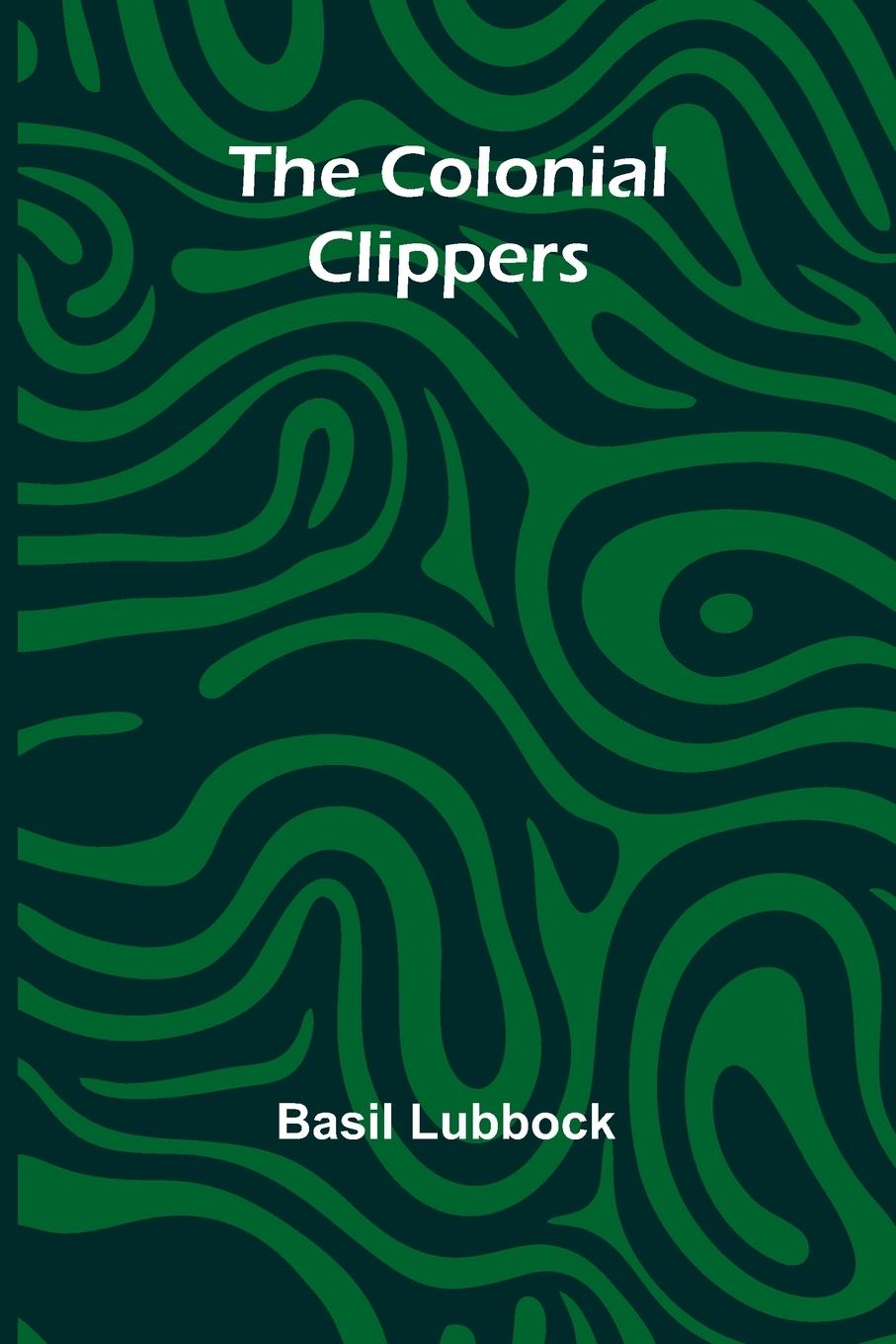 Carte The Colonial Clippers Basil Lubbock