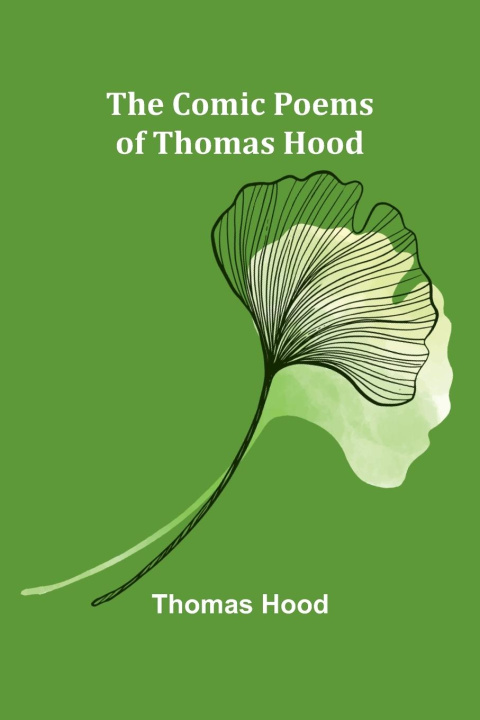Kniha The Comic Poems Of Thomas Hood Thomas Hood