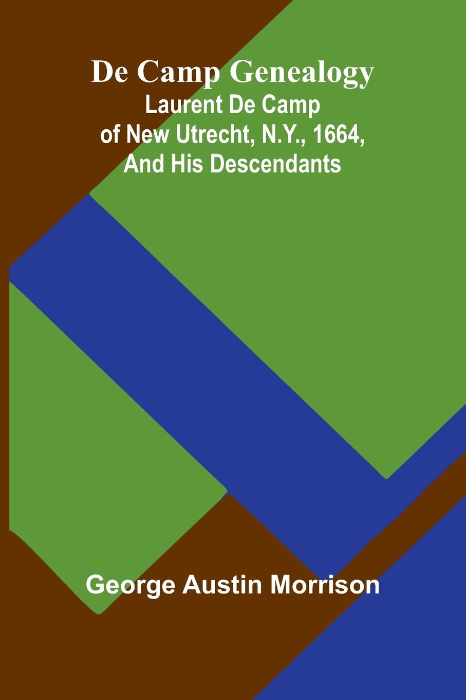Libro De Camp Genealogy George Austin Morrison