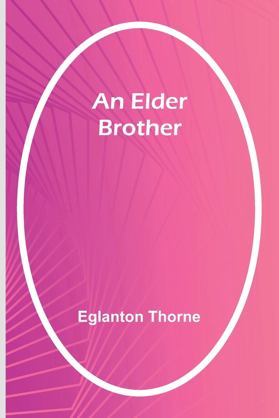 Kniha An Elder Brother Eglanton Thorne