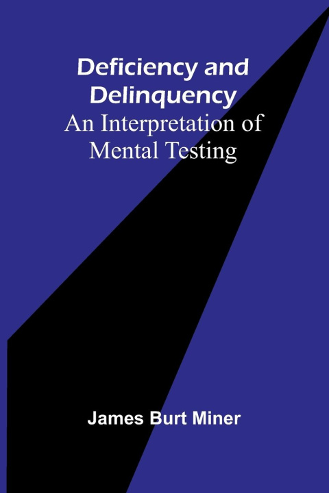 Kniha Deficiency And Delinquency James Burt Miner
