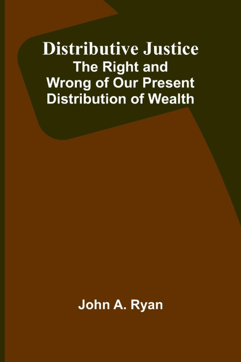 Kniha Distributive Justice John A. Ryan