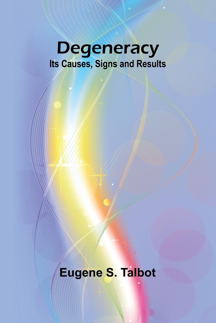 Kniha Degeneracy Eugene S. Talbot