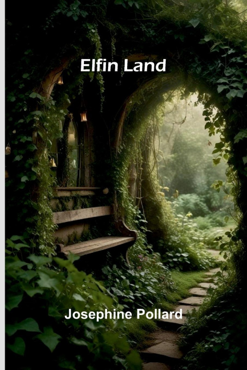 Kniha Elfin Land Josephine Pollard
