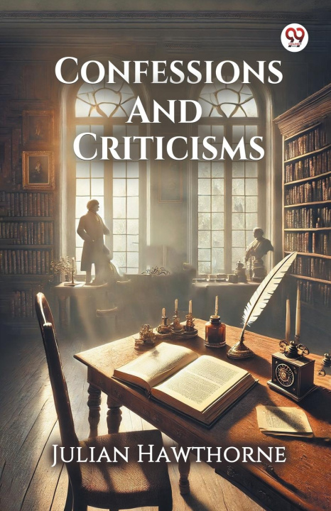 Carte Confessions And Criticisms Julian Hawthorne