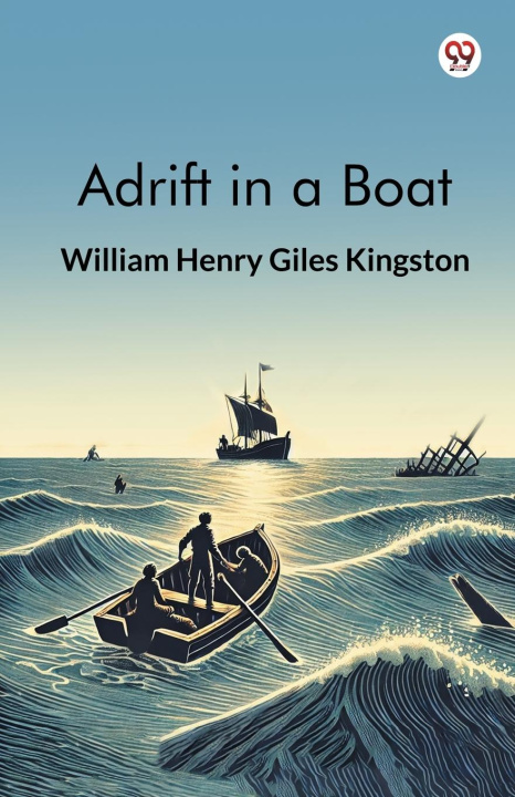 Book Adrift in a Boat William Henry Giles Kingston