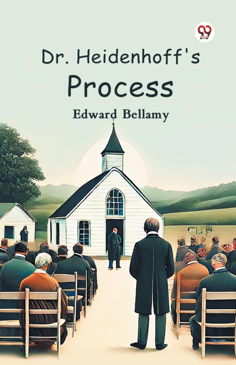 Kniha Dr. Heidenhoff's Process Edward Bellamy