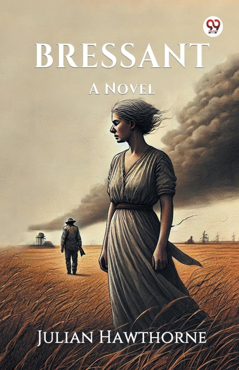 Kniha Bressant A Novel Julian Hawthorne