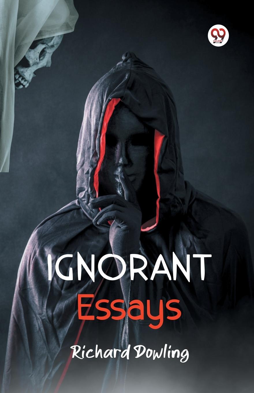 Kniha Ignorant Essays Richard Dowling