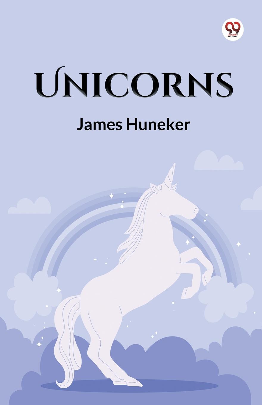 Knjiga Unicorns James Huneker