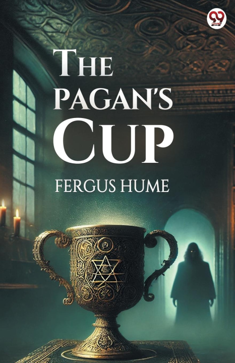 Carte The Pagan's Cup Fergus Hume