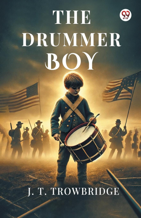 Kniha The Drummer Boy J. T. Trowbridge