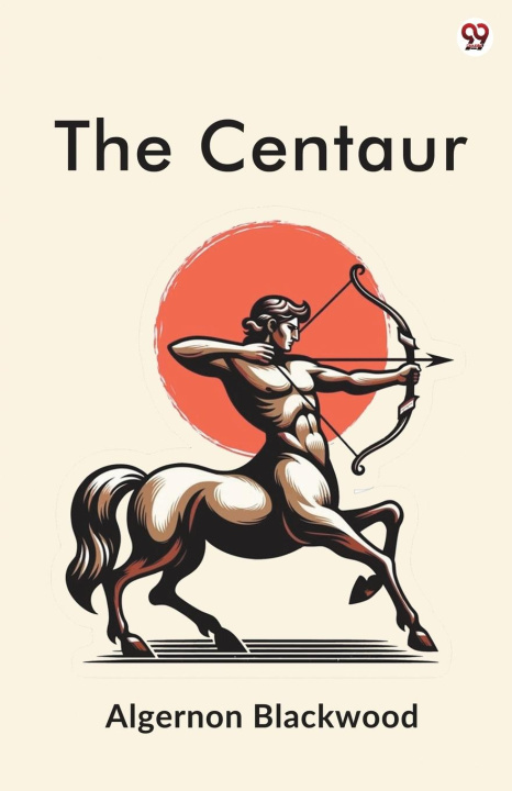Kniha The Centaur Algernon Blackwood
