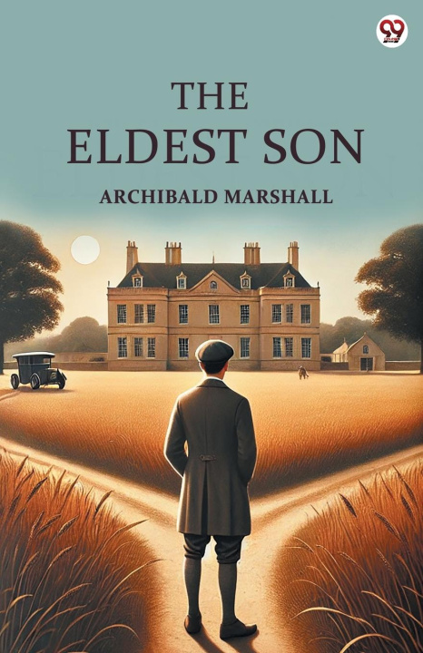 Knjiga The Eldest Son Archibald Marshall