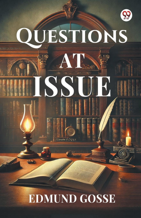 Kniha Questions At Issue Edmund Gosse