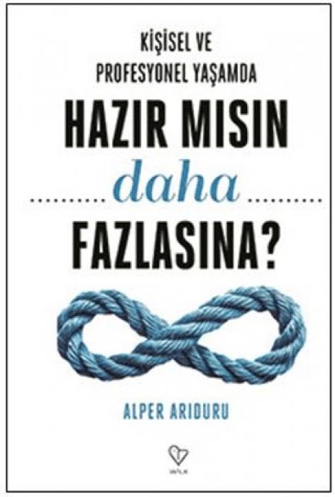 Kniha Kisisel ve Profesyonel Yasamda Hazir Misin Daha Fazlasina 