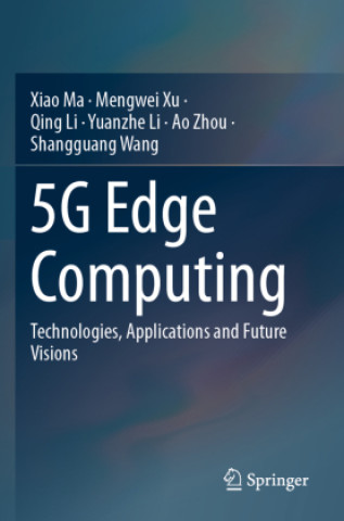 Kniha 5G Edge Computing Mengwei Xu