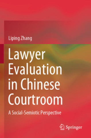 Libro Lawyer Evaluation in Chinese Courtroom Liping Zhang