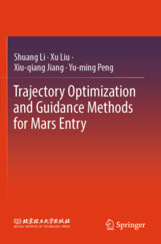 Kniha Trajectory Optimization and Guidance Methods for Mars Entry Yu-Ming Peng