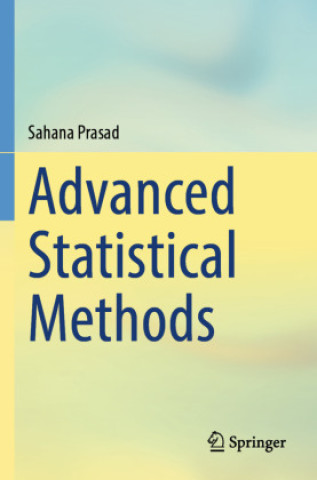 Knjiga Advanced Statistical Methods Sahana Prasad