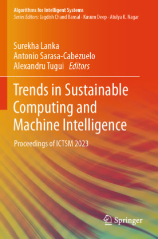 Knjiga Trends in Sustainable Computing and Machine Intelligence Alexandru Tugui