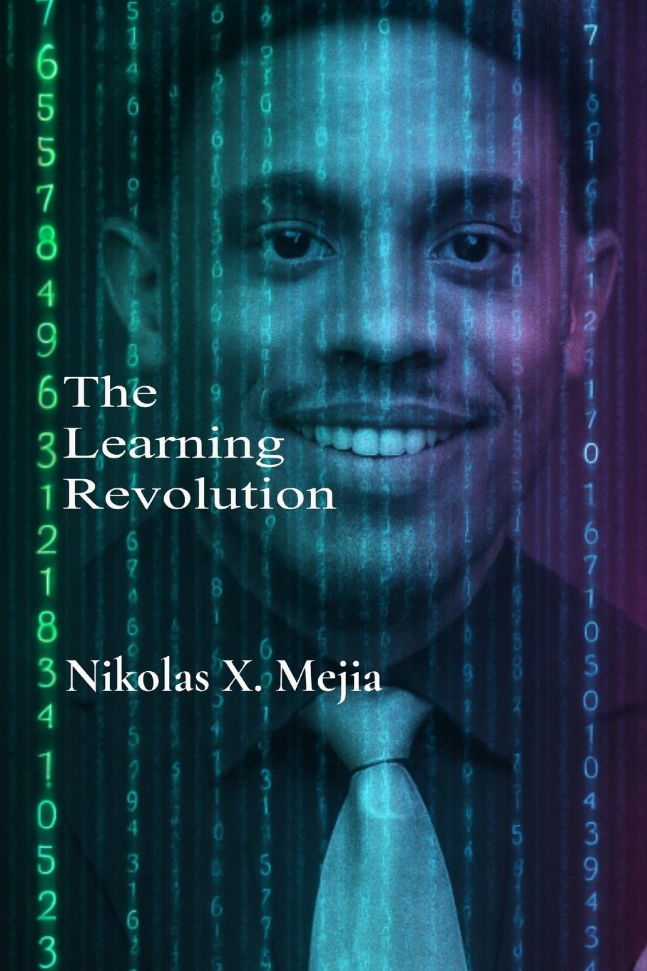 Kniha The Learning Revolution Nikolas X. Mejia