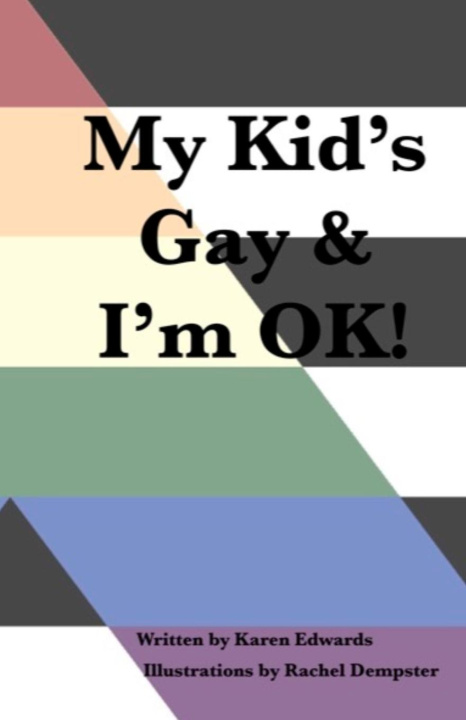 Kniha My Kid's Gay & I'm OK! Rachel Dempster