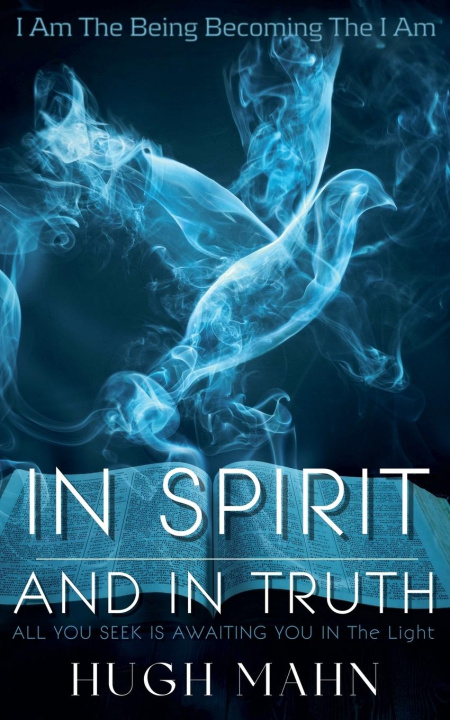 Book In Spirit & In Truth Hugh Mahn