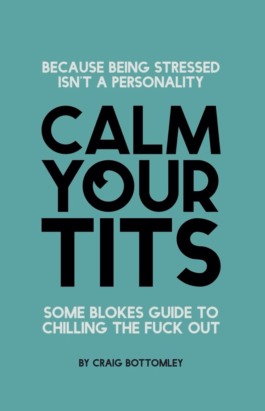 Kniha Calm Your Tits 