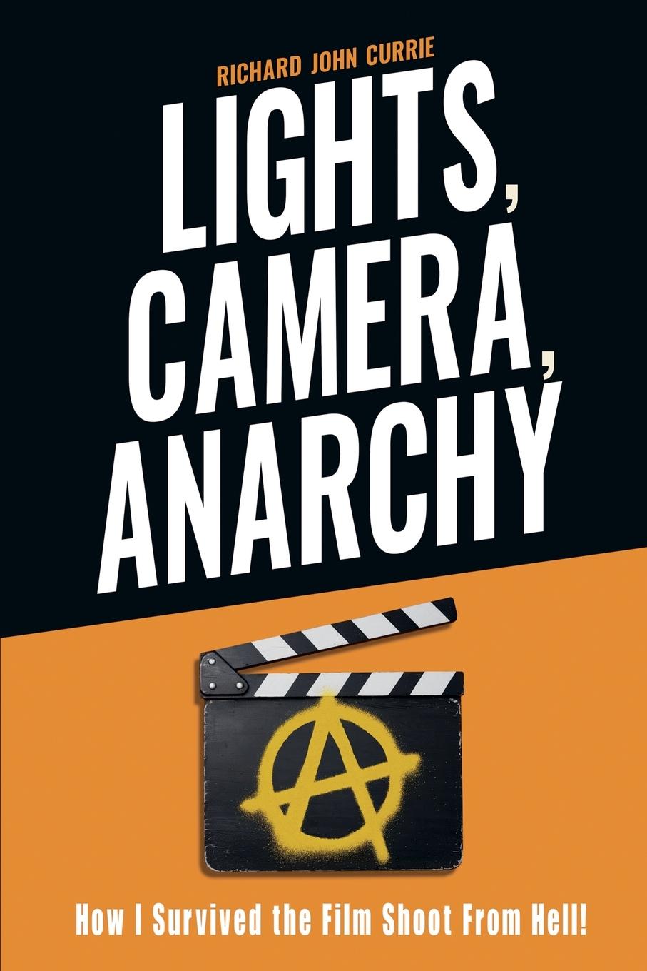 Kniha Lights, Camera, Anarchy 
