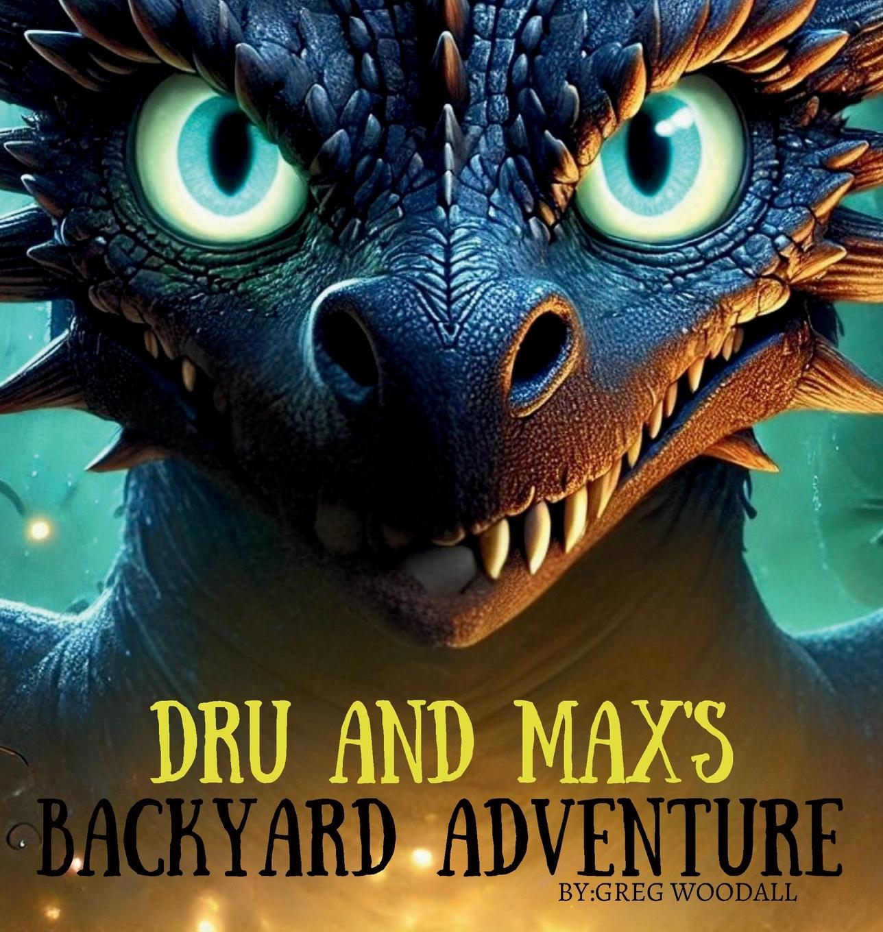 Kniha Dru and Max's Backyard Adventure 