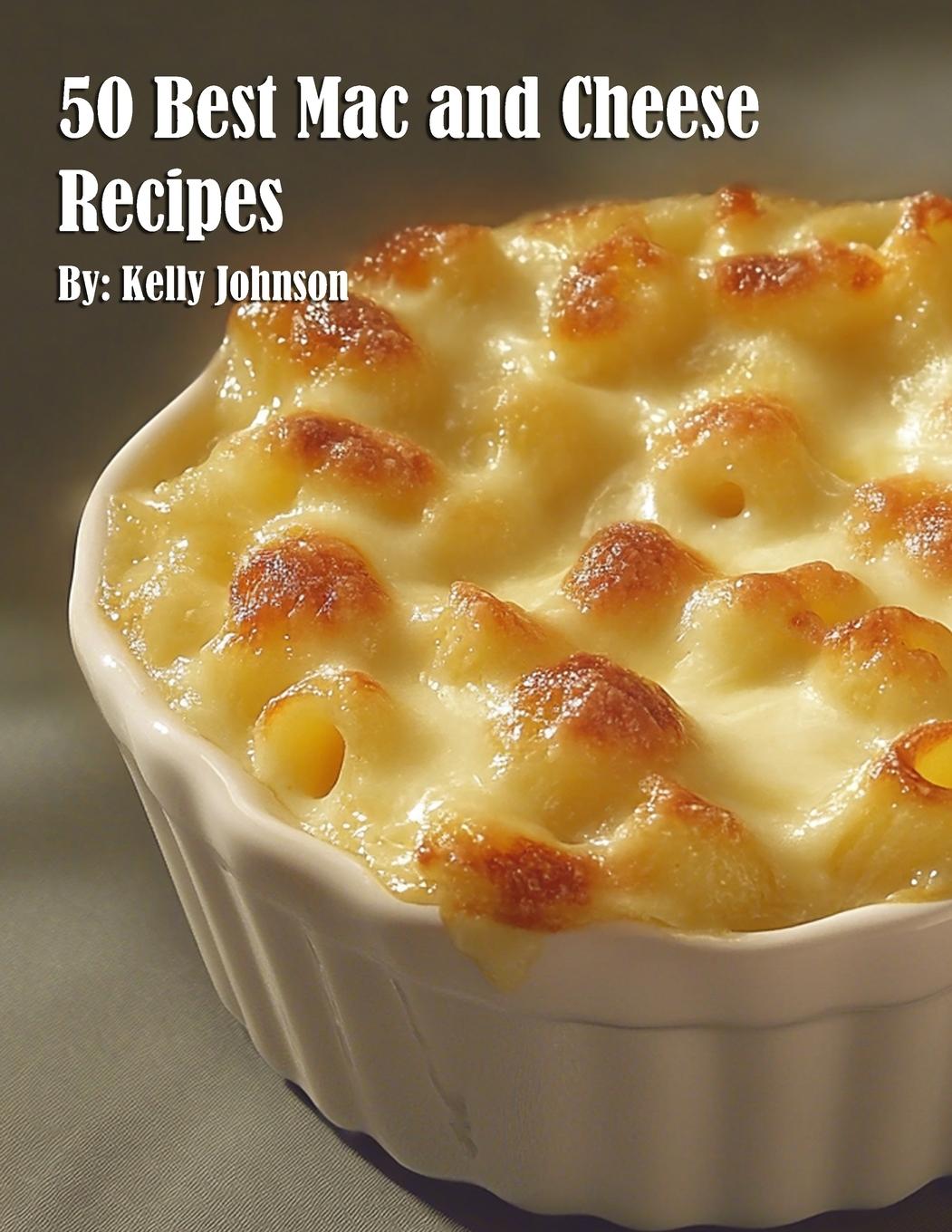 Carte 50 Best Mac and Cheese Recipes 