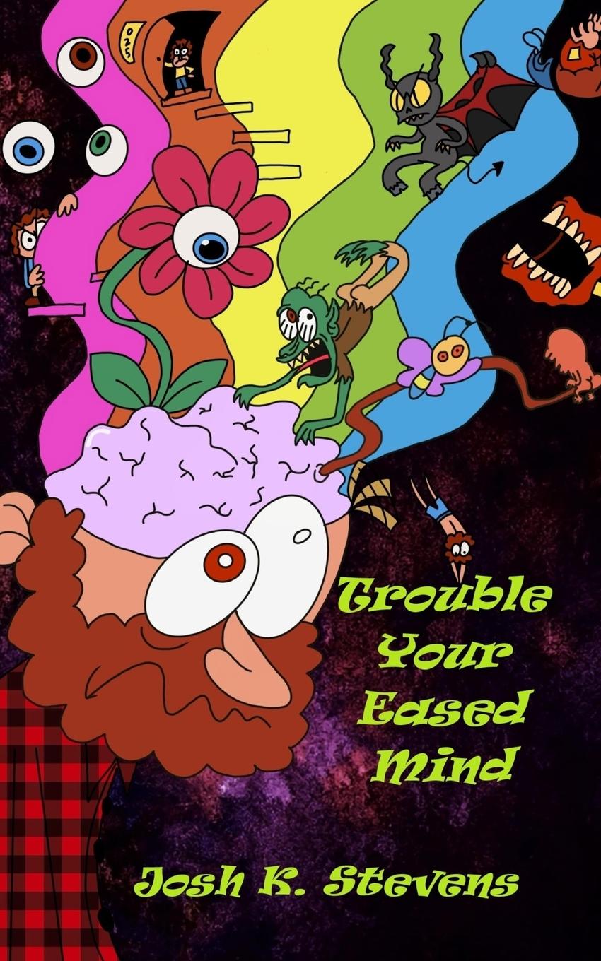 Kniha Trouble Your Eased Mind Josh K. Stevens