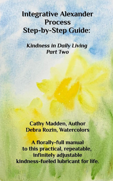 Kniha Integrative Alexander Process Step-by-Step Guide Cathy Madden