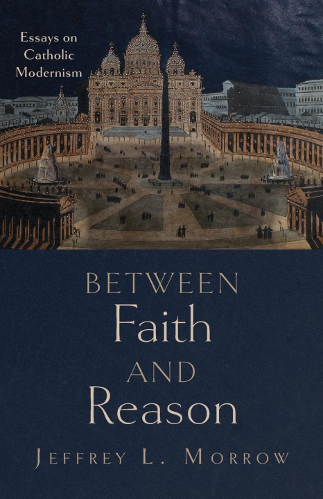 Kniha Between Faith and Reason 