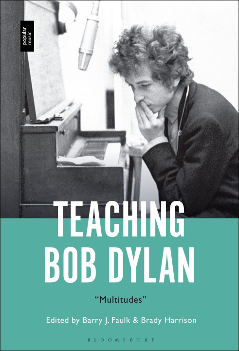 Könyv Teaching Bob Dylan Brady Harrison