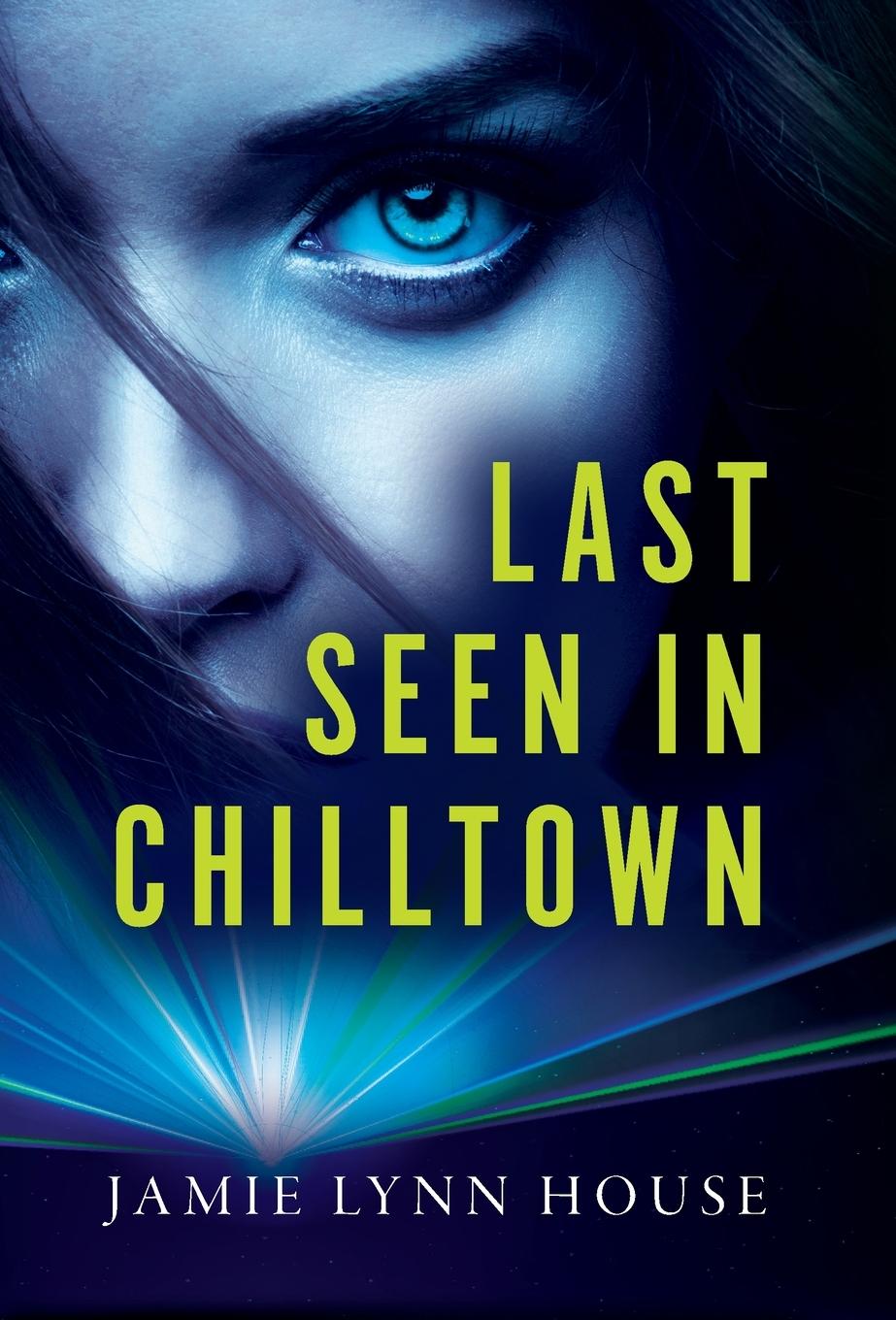 Книга Last Seen In Chilltown 