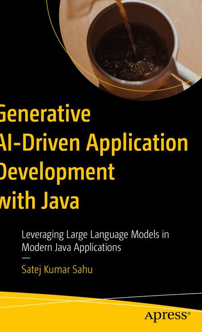Book Generative Ai-Driven API Development with Java Satej Kumar Sahu