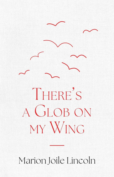 Kniha There's a Glob on my Wing 
