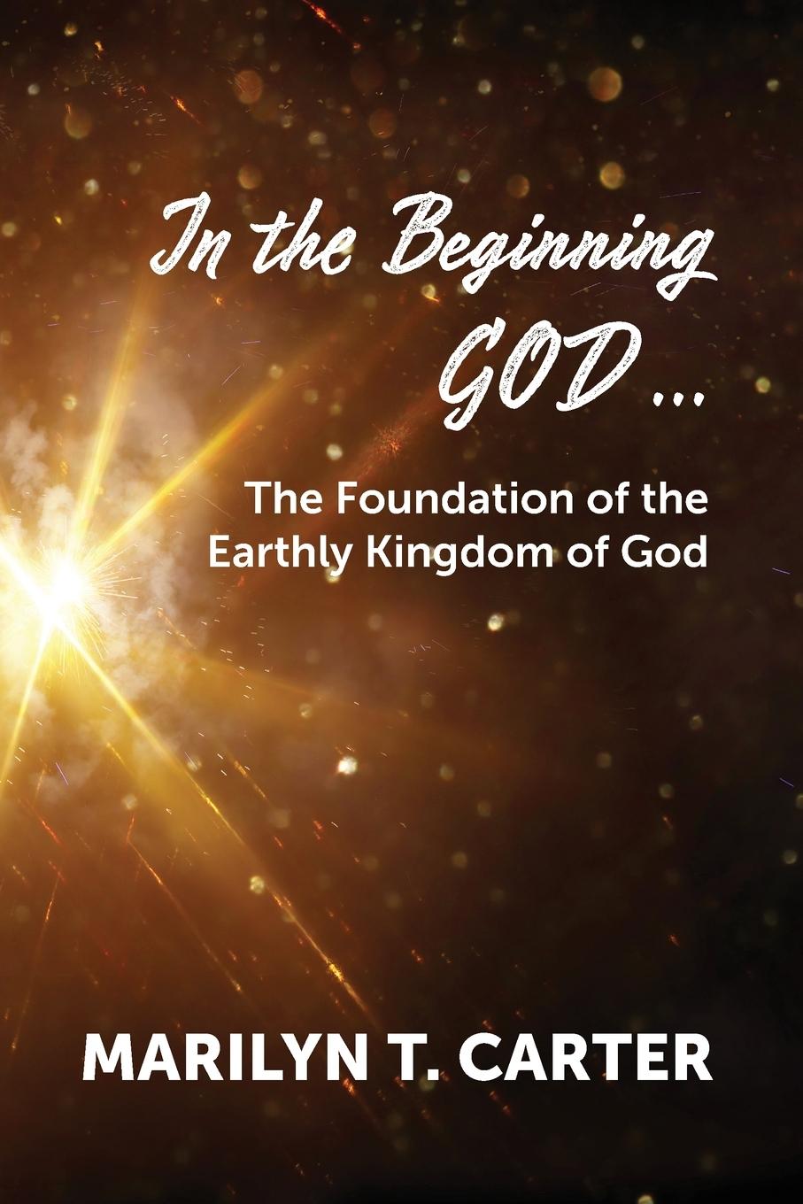 Carte In the Beginning God... Marilyn T. Carter